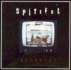 The Spiteful : Upheaval